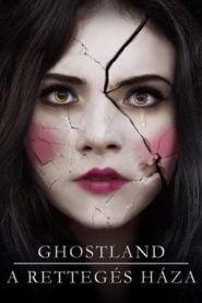 Ghostland – A rettegés háza filminvazio.hu