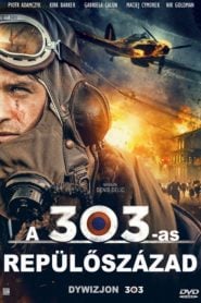 A 303-as repülőszázad filminvazio.hu