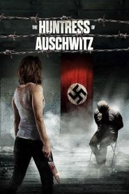 The Huntress of Auschwitz