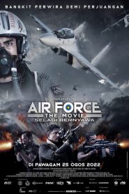 Air Force The Movie: Selagi Bernyawa filminvazio.hu