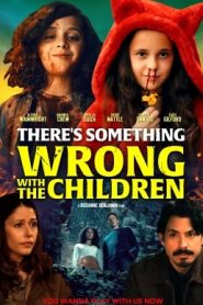 There’s Something Wrong with the Children filminvazio.hu